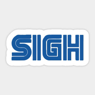 Sigh Sticker